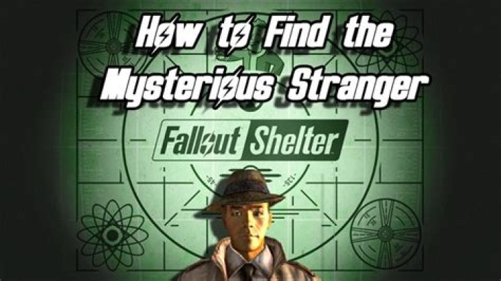 How do you find the mysterious stranger in Fallout Shelter?
